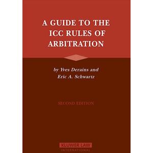 Yves Derains A Guide To The Icc Rules Of Arbitration, Second Edition