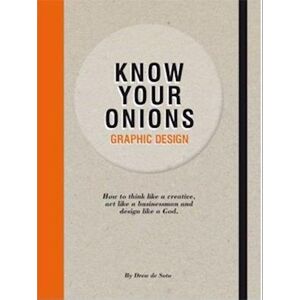 Drew de Soto Know Your Onions: Graphic Design