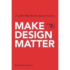 David Carlson Make Design Matter