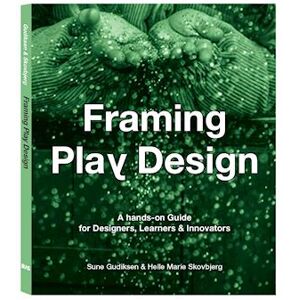 Sune Gudiksen Framing Play Design