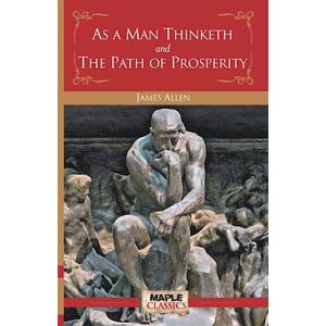 James Allen As A Man Thinketh And The Path Of Prosperity