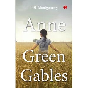 LM Montgomery Anne Of Green Gables