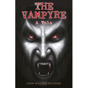 John Polidori William The Vampyre