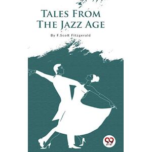 FScott Fitzgerald Tales From The Jazz Age