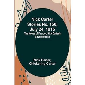 Nick Carter Stories No. 150, July 24, 1915