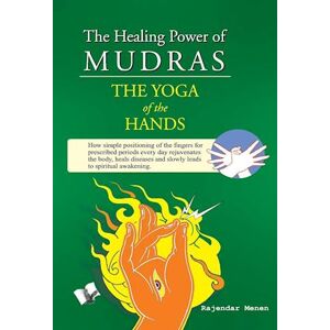 Rajendar Menen The Healing Power Of Mudras