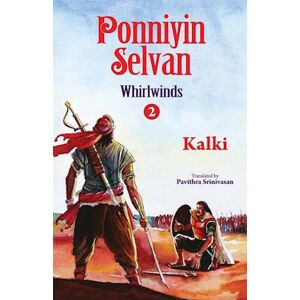 Kalki Ponniyin Selvan- Whirlwinds- Part 2