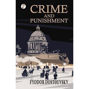 Fyodor Dostoevsky Crime And Punishment