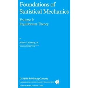 W. T. Grandy Jr Foundations Of Statistical Mechanics