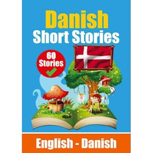 Auke de Haan Short Stories In Danish   English And Danish Stories Side By Side