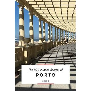 Joana Lacerda The 500 Hidden Secrets Of Porto