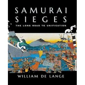 William de Lange Samurai Sieges
