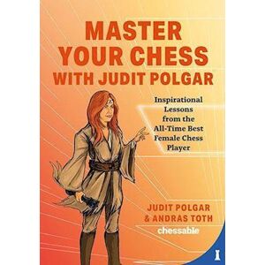 Master Your Chess With Judit Polgar