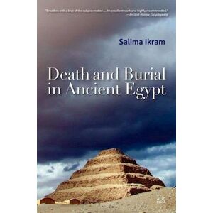 Salima Ikram Death And Burial In Ancient Egypt