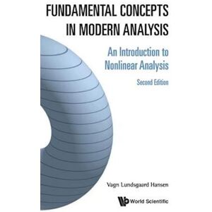 Vagn Lundsgaard Hansen Fundamental Concepts In Modern Analysis: An Introduction To Nonlinear Analysis