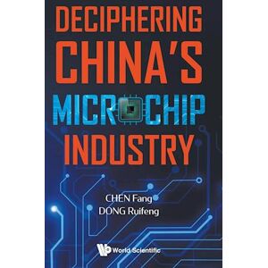 Fang Chen Deciphering China'S Microchip Industry