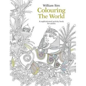Colouring The World: A Sophisticated Activity Book For Adults