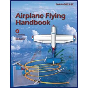 Federal Aviation Administration Airplane Flying Handbook (Color Print)