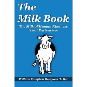 William Campbell Douglass The Milk Book