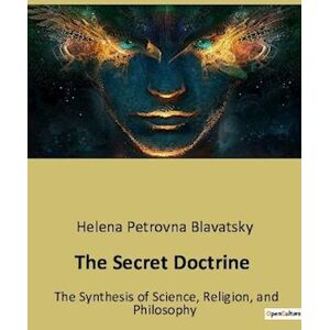 Helena Petrovna Blavatsky The Secret Doctrine