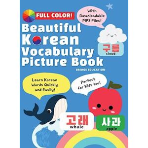 Bridge Education Beautiful Korean Vocabulary Picture Book - Learn Korean Words Quickly And Easily Also Ideal For Kids!