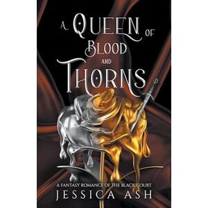 Jessica Ash A Queen Of Blood And Thorns