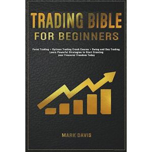 Mark Davis Trading Bible For Beginners