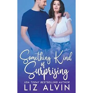 Liz Alvin Something Kind Of Surprising