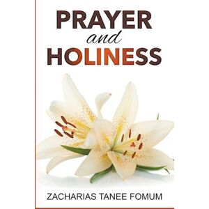 Zacharias Tanee Fomum Prayer And Holiness