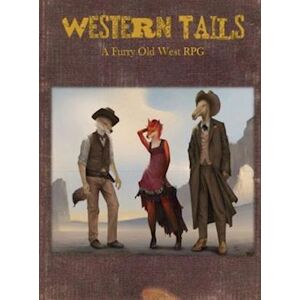 Leo Bradley Western Tails: A Furry Old West Rpg