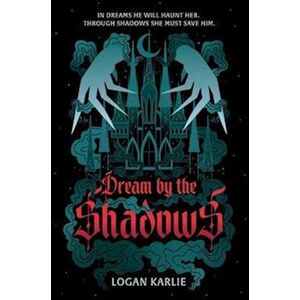 Logan Karlie Dream By The Shadows