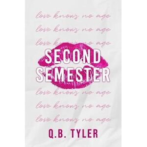 Q.B. Tyler Second Semester: Special Edition