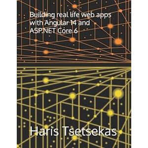 Haris Tsetsekas Building Real Life Web Apps With Angular 14 And Asp.Net Core 6