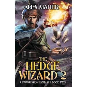 Alex Maher The Hedge Wizard 2: A Litrpg/gamelit Adventure