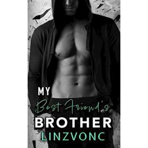 Linzvonc My Best Friend'S Brother : The Temptation Series Book 3