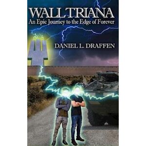 Daniel L Draffen Wall Triana: An Epic Journey To The Edge Of Forever