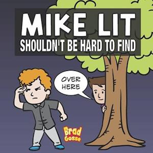 Brad Gosse Mike Lit: Shouldn'T Be Hard To Find