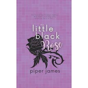 Piper James The Little Black Rose: Love In Las Vegas Book 3
