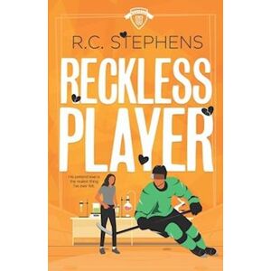 R.C. Stephens Reckless Player: A College Hockey Romance: Special Edition