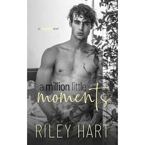 Riley Hart A Million Little Moments