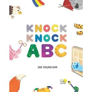 Jae Young Kim Knock Knock Abc: Alphabet Book