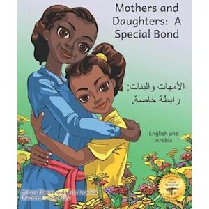 Ready Set Go Books Mothers And Daughters: A Special Bond In English And Arabic