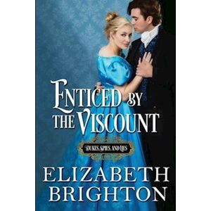 Elizabeth Brighton Enticed By The Viscount