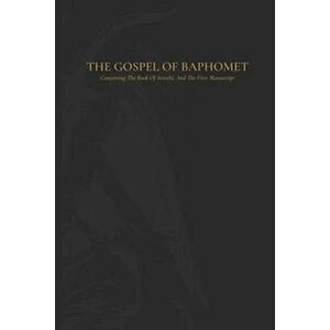 Michael C Haborym M.P. The Gospel Of Baphomet: Containing The Book Of Arinthi, And The 'First Manuscript'