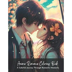 Worryfree Studios Anime Romance Coloring Book: A Colorful Journey Through Romantic Moments