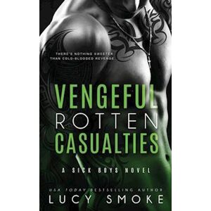 Lucy Smoke Vengeful Rotten Casualties