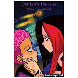 One Layer Girl Our Little Universe: Volume 1 (Part 1)