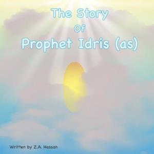 Z. A. Hassan The Story Of Prophet Idris