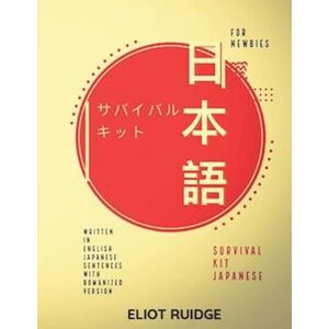 Eliot Ruidge Survival Kit Japanese: For Newbies