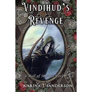 Karina T Sanderson Vindihud'S Revenge: A Hall Of Mirrors Novel